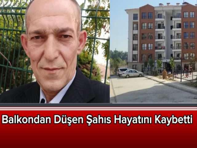 Balkondan Düşen Şahıs Hayatını Kaybetti