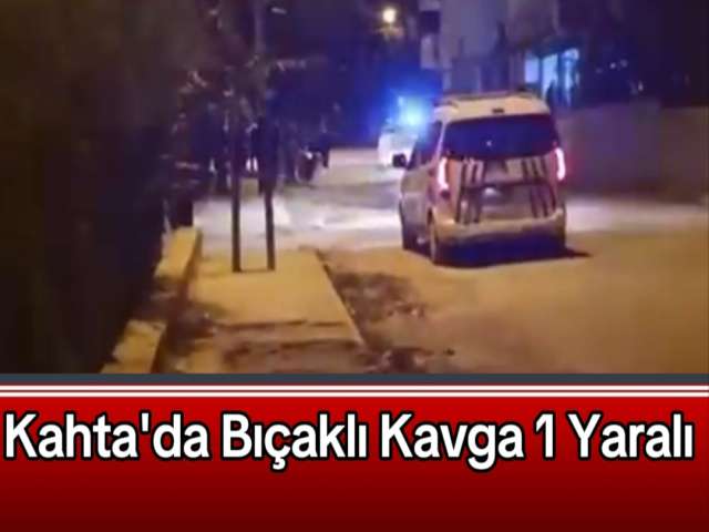 Kahta'da Bıçaklı Kavga 1 Yaralı